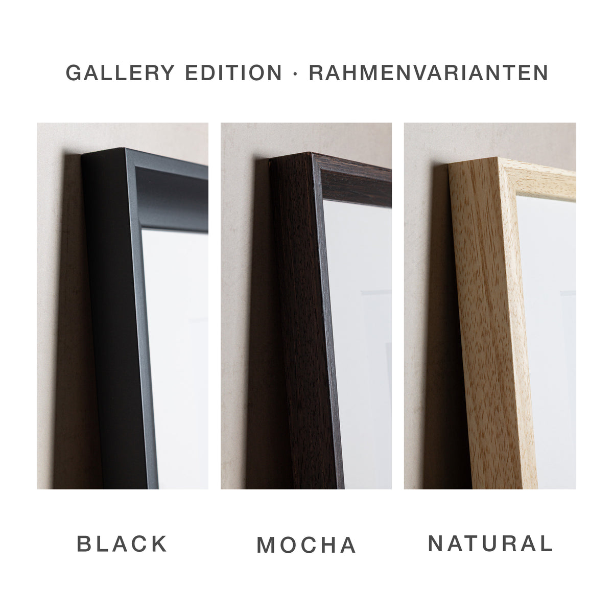 Gallery Edition Echtholzrahmen in BLACK, MOCHA und NATURAL